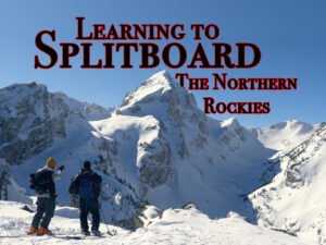 learning to splitboard the northern rockies poster